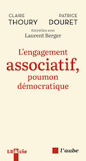 Engagement associatif, poumon démocratique (L')